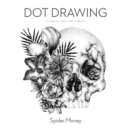 Dot Drawing : A Fusion of Stippling and Ornament - Book