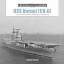 USS Hornet (CV-8) : From the Doolittle Raid and Midway to Santa Cruz - Book