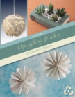 Upcycling Books : Decorative Objects - Book