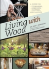 Living with Wood : A Guide for Toymakers, Hobbyists, Crafters, and Parents - Book