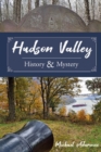 Hudson Valley History and Mystery - Book