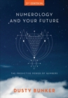 Numerology and Your Future, 2nd Edition : The Predictive Power of Numbers - Book
