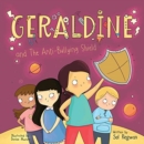 Geraldine and the Anti-Bullying Shield - Book