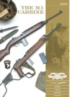 The M1 Carbine : Variants, Markings, Ammunition, Accessories - Book