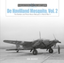 De Havilland Mosquito, Vol. 2 : The Bomber and Photo-Recon Marques in World War II - Book