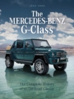 The Mercedes-Benz G-Class : The Complete History of an Off-Road Classic - Book