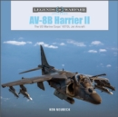 AV-8B Harrier II : The US Marine Corps’ VSTOL Jet Aircraft - Book