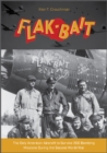 B-26 “Flak-Bait” : The Only American Aircraft to Survive 200 Bombing Missions during the Second World War - Book