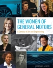 The Women of General Motors : A Century of Art & Engineering - Book