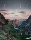 The Wild Alps : Unique National Parks, Nature Reserves, and Biosphere Reserves - Book