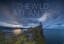 The Wild Atlantic : Europe's Most Spectacular Coastal Landscapes - Book