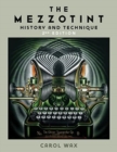 The Mezzotint : History and Technique - Book