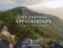 The Central Appalachians : Mountains of the Chesapeake - Book