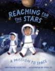 Reaching for the Stars: A Mission to Space - Book
