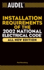Audel Installation Requirements of the 2002 National Electrical Code - Book