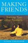 Making Friends : Training Your Dog Positively - eBook