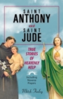 Saint Anthony and Saint Jude : True Stories of Heavenly Help - Book
