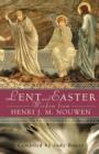 Lent and Easter Wisdom from Henri J. M. Nouwen : Daily Scripture and Prayers Together with Nouwen's Own Words - Book