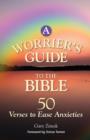 A Worrier's Guide to the Bible : 50 Verses to Ease Anxieties - Book