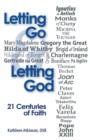 Letting Go and Letting God : 21 Centuries of Faith - Book