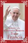 Advent and Christmas Wisdom from Pope Francis - Book