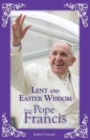 Lent and Easter Wisdom from Pope Francis - Book