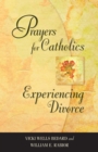 Prayers for Catholics Experiencing Divorce : Revised Edition - eBook