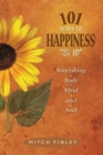 101 Ways to Happiness : Nourishing Body, Mind, and Soul - eBook
