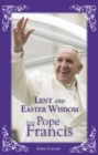 Lent Easter Wisdom from Pope Francis - eBook