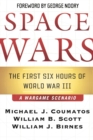 Space Wars : The First Six Hours of WWIII - Book