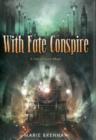 With Fate Conspire - Book