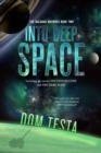 Into Deep Space : The Galahad Archives Book 2 - Book