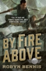By Fire Above : A Signal Airship Novel - Book