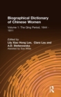 Biographical Dictionary of Chinese Women: v. 1: The Qing Period, 1644-1911 - Book