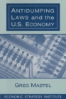 Antidumping Laws and the U.S. Economy - Book