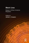 Black Lives : Essays in African American Biography - Book