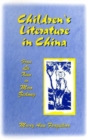 Children's Literature in China: From Lu Xun to Mao Zedong : From Lu Xun to Mao Zedong - Book