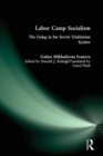 Labor Camp Socialism: The Gulag in the Soviet Totalitarian System : The Gulag in the Soviet Totalitarian System - Book