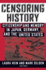 Censoring History : Perspectives on Nationalism and War in the Twentieth Century - Book