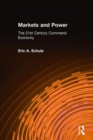 Markets and Power : The 21st Century Command Economy - Book