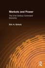 Markets and Power : The 21st Century Command Economy - Book