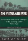 The Vietnamese War : Revolution and Social Change in the Mekong Delta, 1930-1975 - Book