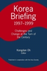 Korea Briefing : 1997-1999: Challenges and Changes at the Turn of the Century - Book