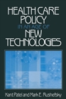 Health Care Policy in an Age of New Technologies - Book