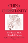 China and Christianity : Burdened Past, Hopeful Future - Book