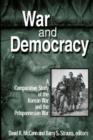 War and Democracy: A Comparative Study of the Korean War and the Peloponnesian War : A Comparative Study of the Korean War and the Peloponnesian War - Book