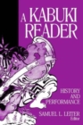 A Kabuki Reader : History and Performance - Book