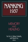 Nanking 1937 : Memory and Healing - Book