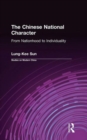 The Chinese National Character: From Nationhood to Individuality : From Nationhood to Individuality - Book