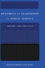 Dynamics of Leadership in Public Service : Theory and Practice - Book